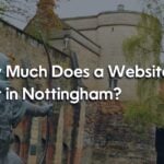 Robin Hood statue outside Nottingham Castle, with the headline How Much Does a Website Cost in Nottingham
